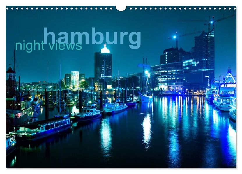hamburg - night views (Wandkalender 2027 DIN A3 quer) CALVENDO Monatskalender