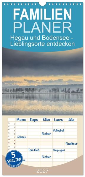 Familienplaner 2027 - Hegau und Bodensee - Lieblingsorte entdecken mit 5 Spalten (Wandkalender 21 x 45 cm) CALVENDO