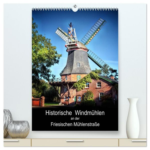Historische Windmühlen an der Friesischen Mühlenstraße / CH-Version / Planer (hochwertiger Premium Wandkalender 2027 DIN A2 hoch) Kunstdruck in Hochglanz