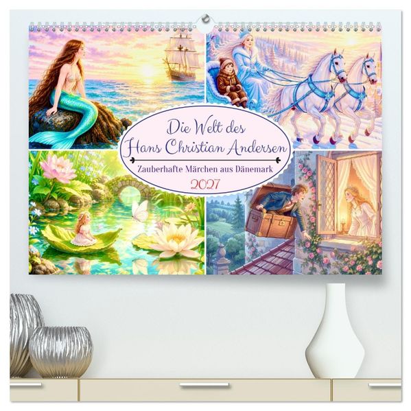 Die Welt des Hans Christian Andersen (hochwertiger Premium Wandkalender 2027 DIN A2 quer) Kunstdruck in Hochglanz