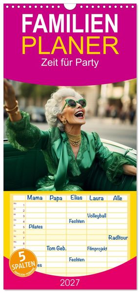 Familienplaner 2027 - Zeit für Party mit 5 Spalten (Wandkalender 21 x 45 cm) CALVENDO