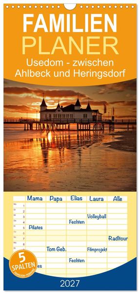 Familienplaner 2027 - Usedom 2027 Rendezvous zwischen Ahlbeck und Heringsdorf mit 5 Spalten (Wandkalender 21 x 45 cm) CALVENDO