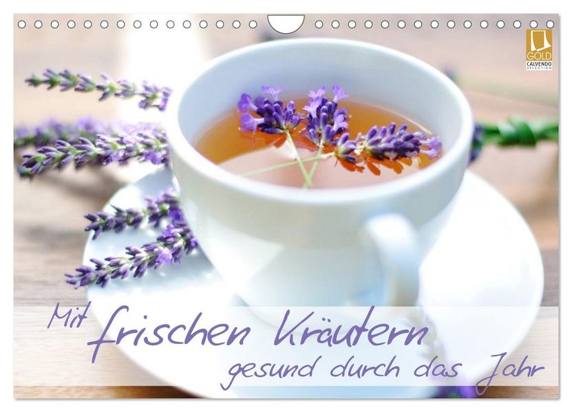 Mit frischen Kräutern gesund durch das Jahr (Wandkalender 2027 DIN A4 quer) CALVENDO Monatskalender