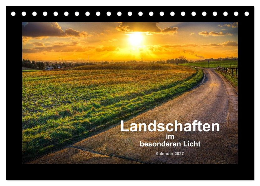 Landschaften im besonderen Licht (Tischkalender 2027 DIN A5 quer) CALVENDO Monatskalender