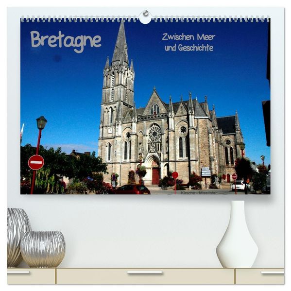 Bretagne - Zwischen Meer und Geschichte (hochwertiger Premium Wandkalender 2027 DIN A2 quer) Kunstdruck in Hochglanz