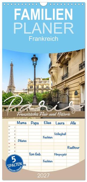 Familienplaner 2027 - PARIS Französisches Flair und Historie mit 5 Spalten (Wandkalender 21 x 45 cm) CALVENDO