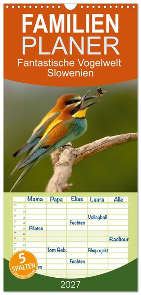 Familienplaner 2027 - Fantastische Vogelwelt Slowenien mit 5 Spalten (Wandkalender 21 x 45 cm) CALVENDO