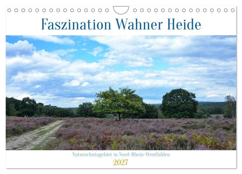 Faszination Wahner Heide (Wandkalender 2027 DIN A4 quer) CALVENDO Monatskalender