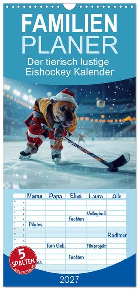 Familienplaner 2027 - Der tierisch lustige Eishockey Kalender mit 5 Spalten (Wandkalender 21 x 45 cm) CALVENDO