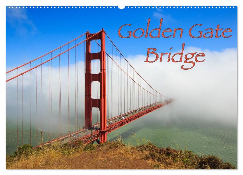 Golden Gate Bridge (Wandkalender 2027 DIN A2 quer) CALVENDO Monatskalender