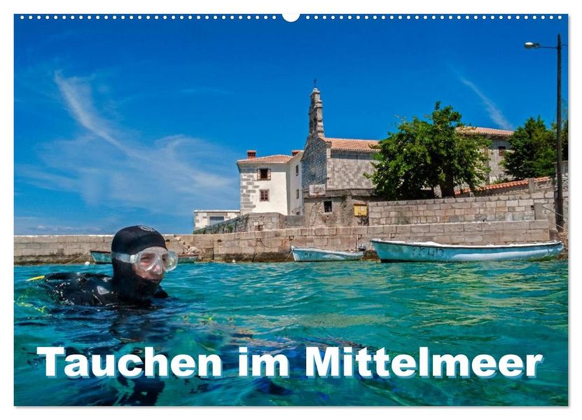 Tauchen im Mittelmeer (Wandkalender 2027 DIN A2 quer) CALVENDO Monatskalender