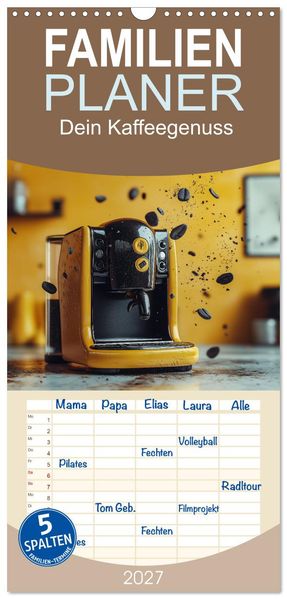 Familienplaner 2027 - Dein Kaffeegenuss mit 5 Spalten (Wandkalender 21 x 45 cm) CALVENDO