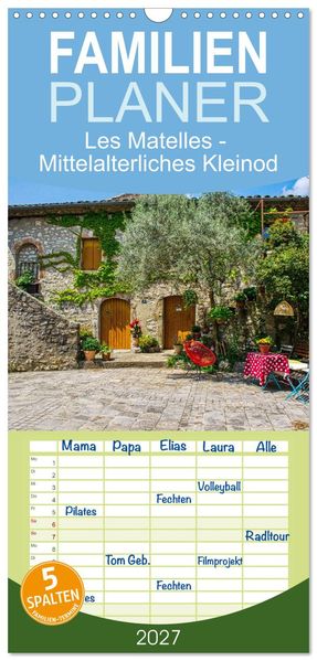 Familienplaner 2027 - Les Matelles - Mittelalterliches Kleinod mit 5 Spalten (Wandkalender 21 x 45 cm) CALVENDO