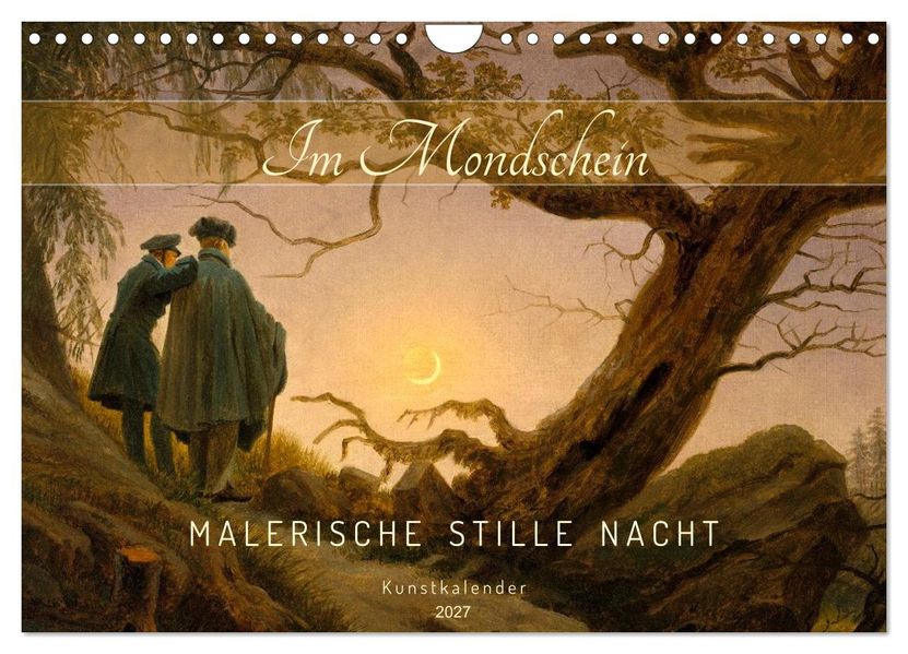 Im Mondschein. Malerische stille Nacht - Kunstkalender (Wandkalender 2027 DIN A4 quer) CALVENDO Monatskalender