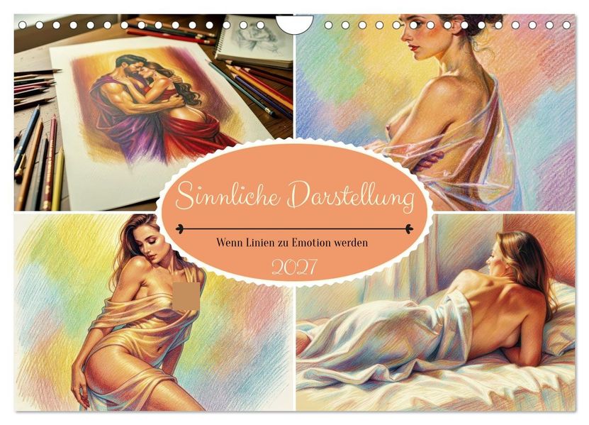 Sinnliche Darstellung (Wandkalender 2027 DIN A4 quer) CALVENDO Monatskalender