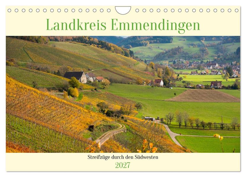 Landkreis Emmendingen - Streifzüge durch den Südwesten (Wandkalender 2027 DIN A4 quer) CALVENDO Monatskalender