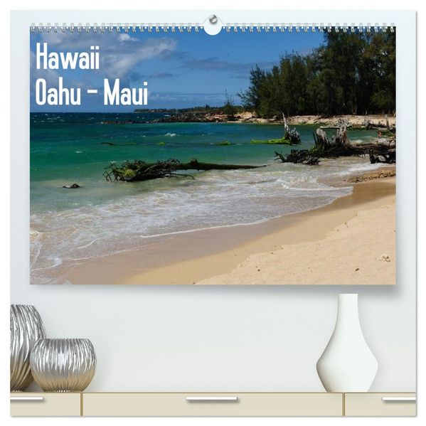 Hawaii - Oahu - Maui (hochwertiger Premium Wandkalender 2027 DIN A2 quer) Kunstdruck in Hochglanz