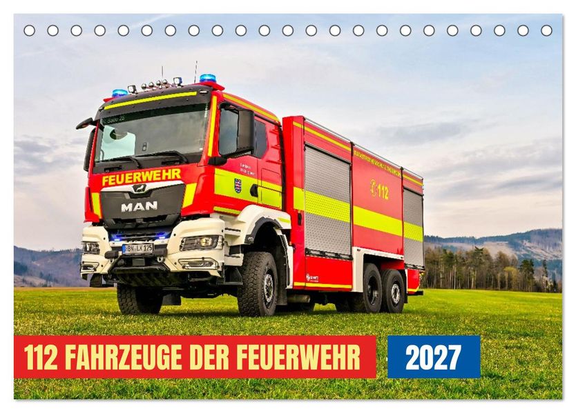 112 Fahrzeuge der Feuerwehr (Tischkalender 2027 DIN A5 quer) CALVENDO Monatskalender