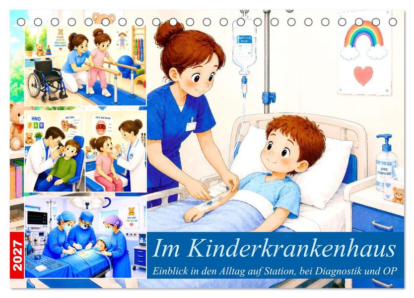 Im Kinderkrankenhaus (Tischkalender 2027 DIN A5 quer) CALVENDO Monatskalender