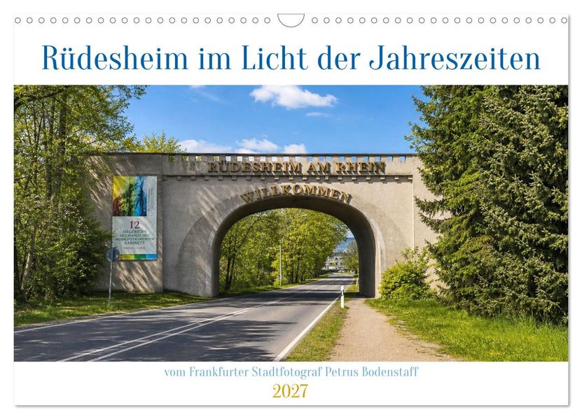 Rüdesheim im Licht der Jahreszeiten (Wandkalender 2027 DIN A3 quer) CALVENDO Monatskalender