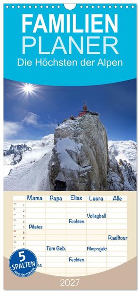 Familienplaner 2027 - Die Höchsten der Alpen mit 5 Spalten (Wandkalender 21 x 45 cm) CALVENDO