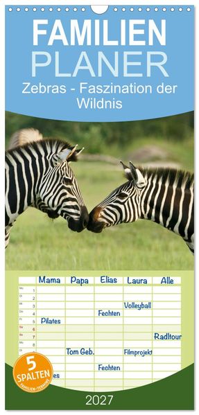 Familienplaner 2027 - Zebras - Faszination der Wildnis mit 5 Spalten (Wandkalender 21 x 45 cm) CALVENDO