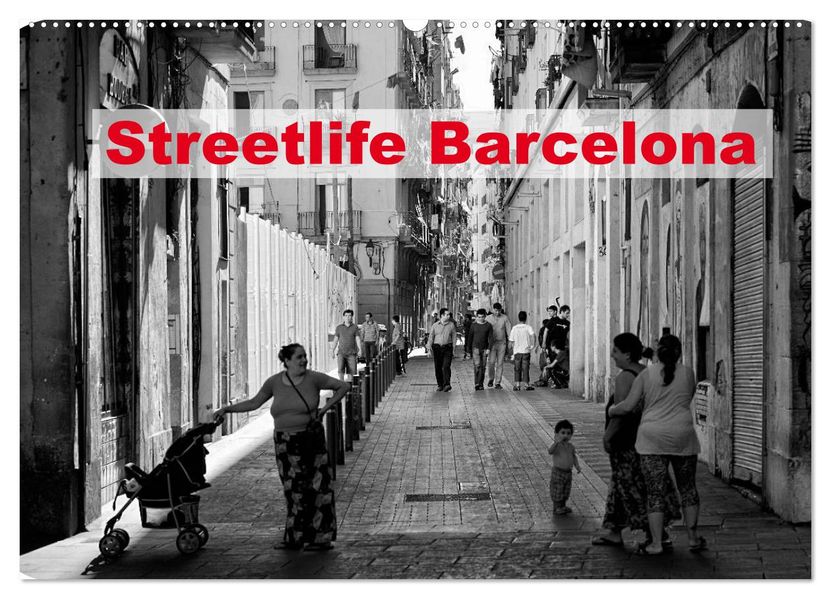 Streetlife Barcelona (Wandkalender 2027 DIN A2 quer) CALVENDO Monatskalender