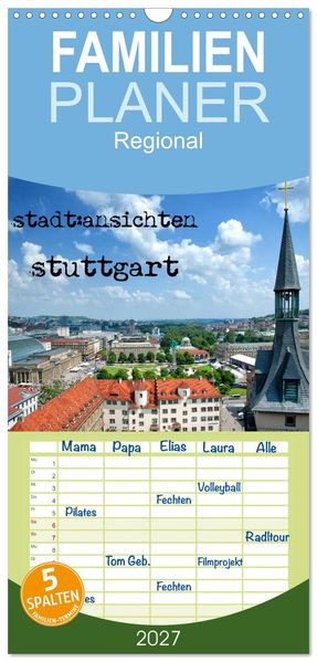 Familienplaner 2027 - stadtansichten stuttgart mit 5 Spalten (Wandkalender 21 x 45 cm) CALVENDO