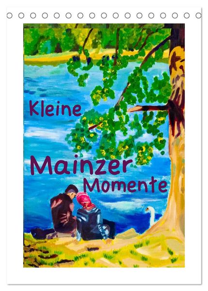 Kleine Mainzer Momente (Tischkalender 2027 DIN A5 hoch) CALVENDO Monatskalender
