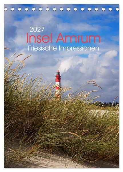 Insel Amrum - Friesische Impressionen (Tischkalender 2027 DIN A5 hoch) CALVENDO Monatskalender