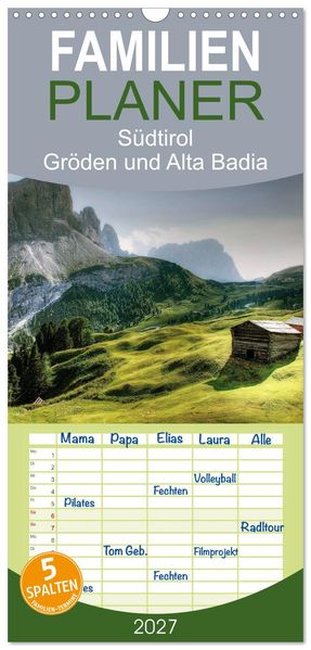 Familienplaner 2027 - Südtirol - Gröden und Alta Badia mit 5 Spalten (Wandkalender 21 x 45 cm) CALVENDO