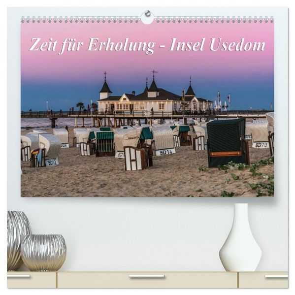 Zeit für Erholung - Insel Usedom / Geburtstagskalender (hochwertiger Premium Wandkalender 2027 DIN A2 quer) Kunstdruck in Hochglanz