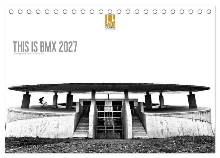 THIS IS BMX 2027 (Tischkalender 2027 DIN A5 quer) CALVENDO Monatskalender
