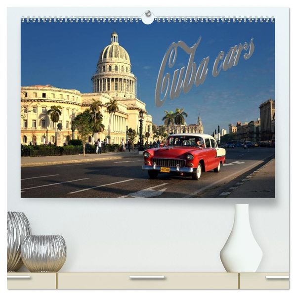 Cuba Cars (hochwertiger Premium Wandkalender 2027 DIN A2 quer) Kunstdruck in Hochglanz