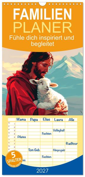 Familienplaner 2027 - Fühle dich inspiriert und begleitet mit 5 Spalten (Wandkalender 21 x 45 cm) CALVENDO