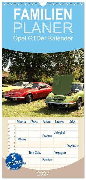 Familienplaner 2027 - Opel GT Der Kalender mit 5 Spalten (Wandkalender 21 x 45 cm) CALVENDO