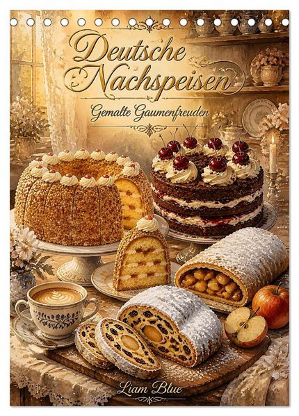 Deutsche Nachspeisen - Gemalte Gaumenfreuden (Tischkalender 2027 DIN A5 hoch) CALVENDO Monatskalender