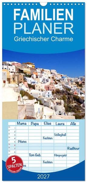 Familienplaner 2027 - Griechischer Charme mit 5 Spalten (Wandkalender 21 x 45 cm) CALVENDO