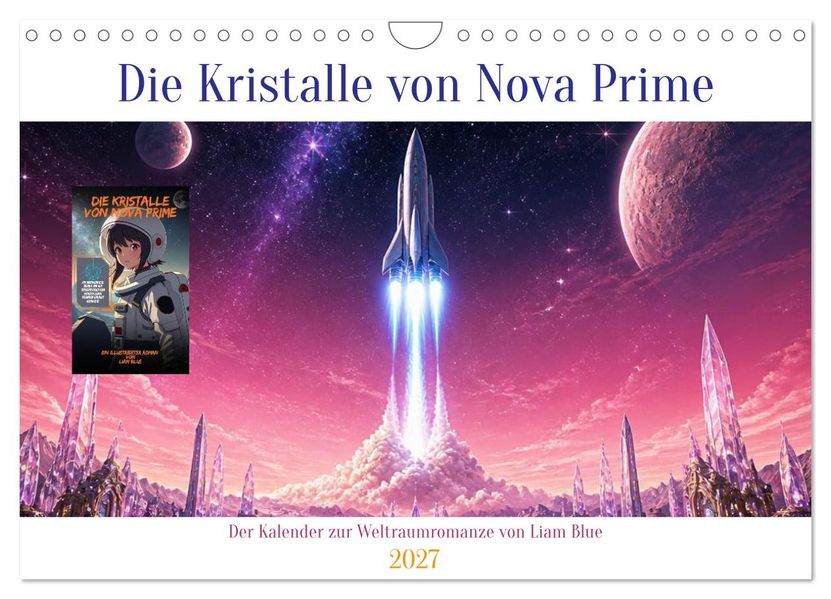 Die Kristalle von Nova Prime (Wandkalender 2027 DIN A4 quer) CALVENDO Monatskalender