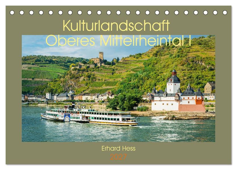 Kulturlandschaft Oberes Mittelrheintal I (Tischkalender 2027 DIN A5 quer) CALVENDO Monatskalender