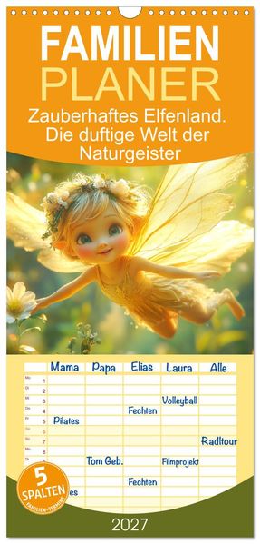 Familienplaner 2027 - Zauberhaftes Elfenland. Die duftige Welt der Naturgeister mit 5 Spalten (Wandkalender 21 x 45 cm) CALVENDO