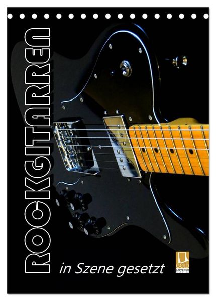 ROCKGITARREN in Szene gesetzt / Geburtstagskalender (Tischkalender 2027 DIN A5 hoch) CALVENDO Monatskalender