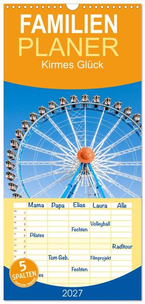 Familienplaner 2027 - Kirmes Glück mit 5 Spalten (Wandkalender 21 x 45 cm) CALVENDO