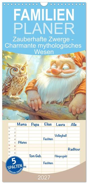 Familienplaner 2027 - Zauberhafte Zwerge - Charmante mythologisches Wesen mit 5 Spalten (Wandkalender 21 x 45 cm) CALVENDO