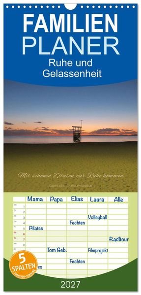 Familienplaner 2027 - Ruhe und Gelassenheit 2027 mit 5 Spalten (Wandkalender 21 x 45 cm) CALVENDO