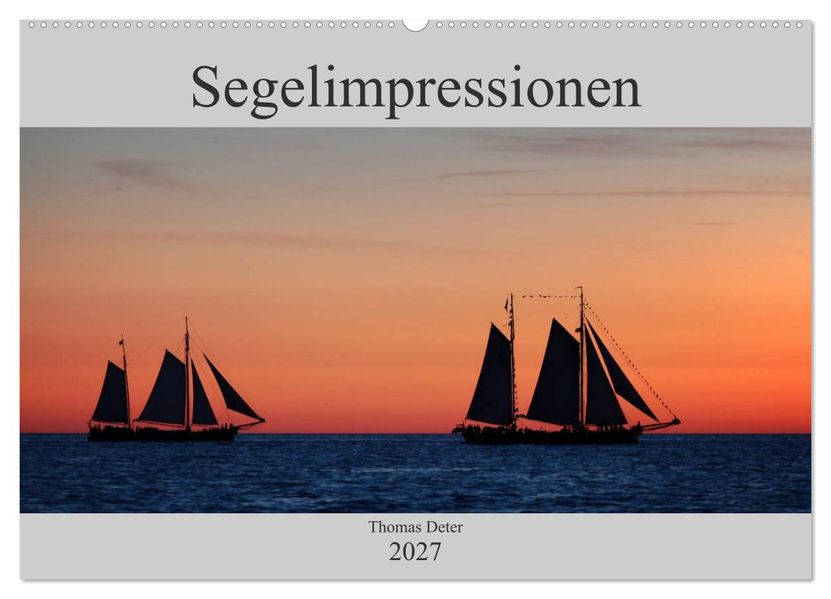 Segelimpressionen (Wandkalender 2027 DIN A2 quer) CALVENDO Monatskalender