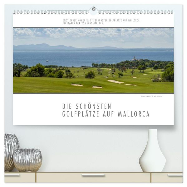 Emotionale Momente: Die schönsten Golfplätze auf Mallorca. (hochwertiger Premium Wandkalender 2027 DIN A2 quer) Kunstdruck in Hochglanz