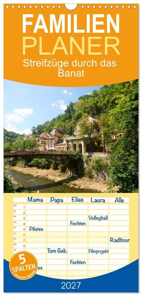 Familienplaner 2027 - Streifzüge durch das Banat mit 5 Spalten (Wandkalender 21 x 45 cm) CALVENDO