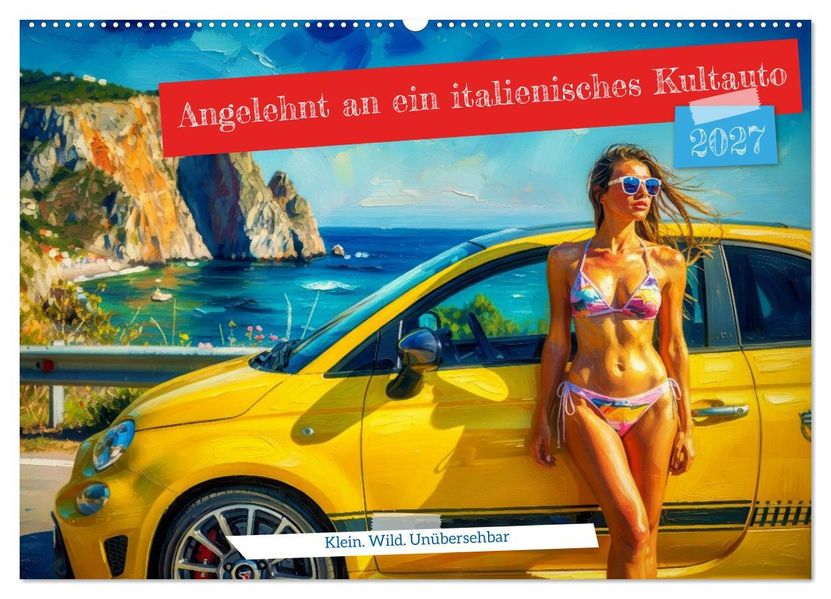 Angelehnt an ein italienisches Kultauto (Wandkalender 2027 DIN A2 quer) CALVENDO Monatskalender