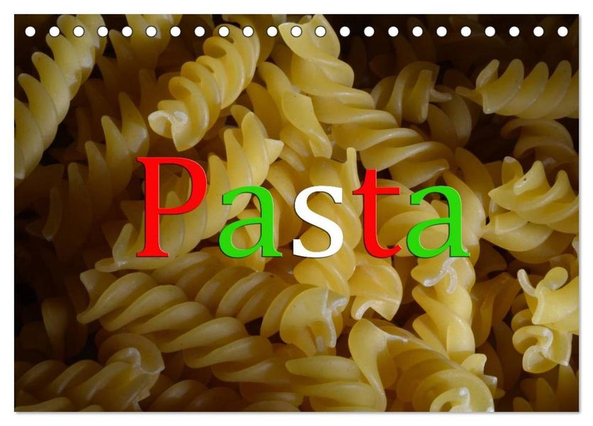 Pasta (Tischkalender 2027 DIN A5 quer) CALVENDO Monatskalender